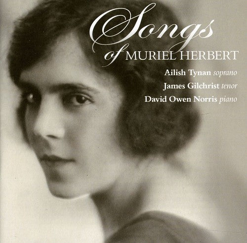 Gilchrist / Tynan / Herbert: Songs of Muriel Herbert