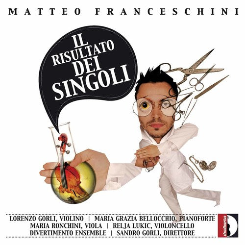 Franceschini / Divertimento Ensemble / Gorli: Il Risultato Dei Singoli