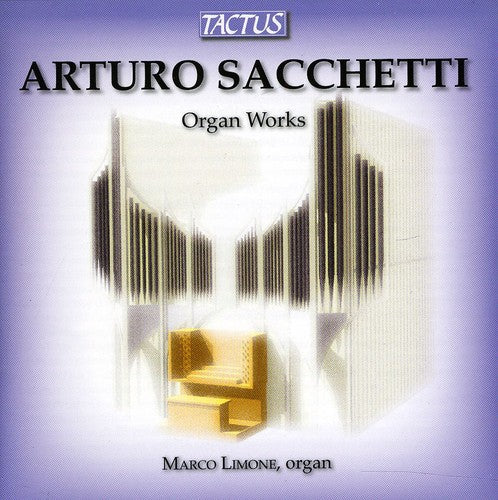 Sacchetti / Limone: Organ Works