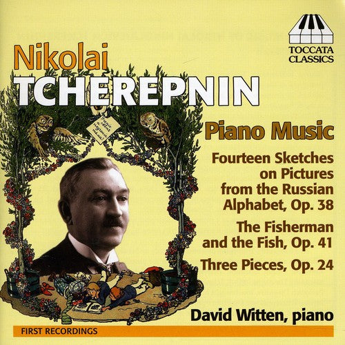 Tcherepnin / Witten: Piano Music