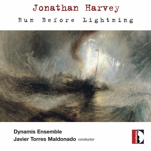 Harvey / Dynamis Ensemble / Maldonado: Run Before Lightning