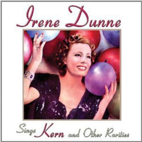 Dunne, Irene: Sings Kern and Other Rarities