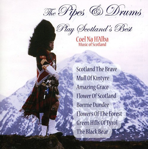 Denny & Dunipace Pipes & Drums: The Pipes and Drums Play Scotlands Best