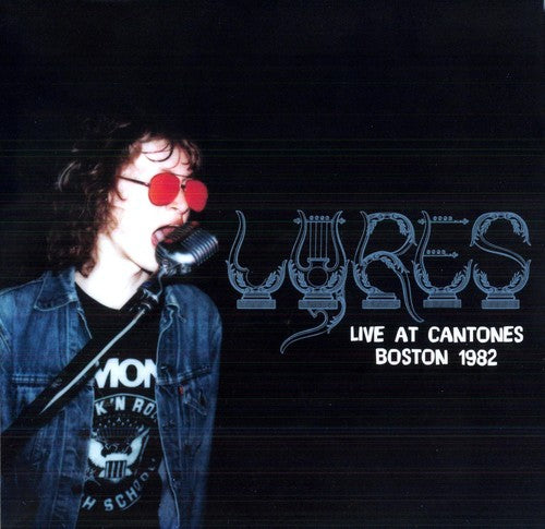 Lyres: Live At Cantones, Boston 1982