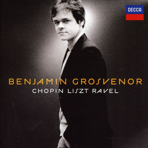 Grosvenor, Benjamin: Chopin / Liszt / Ravel