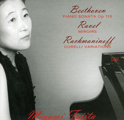 Fujita, Megumi / Beethoven / Ravel / Rachmaninoff: Beethoven Ravel Rachmaninoff