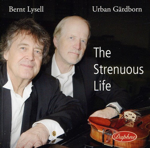 Lysell, Bernt / Gardborn, Urban: Strenuous Life