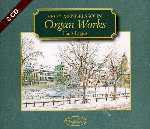 Mendelssohn / Fagius, Hans: Organ Works