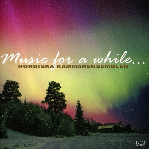 Nordic Chamber Ensemble: Music for a While