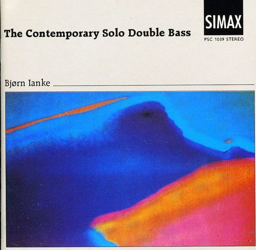 Ore / Stockhausen / Mainardi / Francaix / Ianke: Contemporary Solo Double Bass