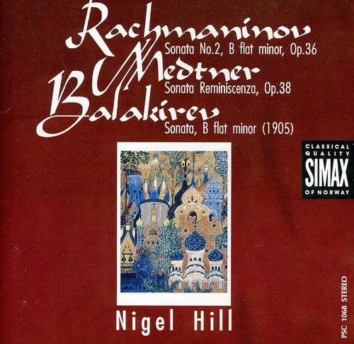 Rachmaninoff / Balakirev / Medtner Hill: Piano Sonata 2 / Piano Sonata in B Flat minor