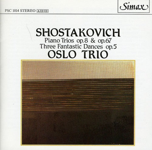 Shostakovich / Oslo Trio: Piano Trios 1 & 2 / 3 Fantastic Dances