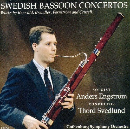 Engstrom / Svedlund / Gothenburg Symphony: Swedish Bassoon Concerti