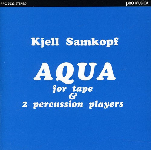 Samkopf / Waring: Aqua for Tape & 2 Percussion Players