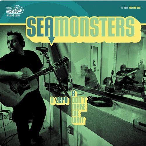 Sea Monsters: Zero/Don't Make Me Wait