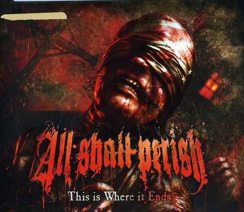 All Shall Perish: This Is Where It Ends