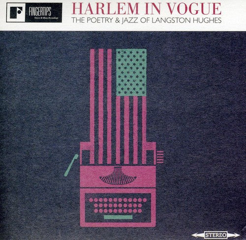 Hughes, Langston: Harlem In Vogue, The Poetry and Jazz Of Langston Hughes