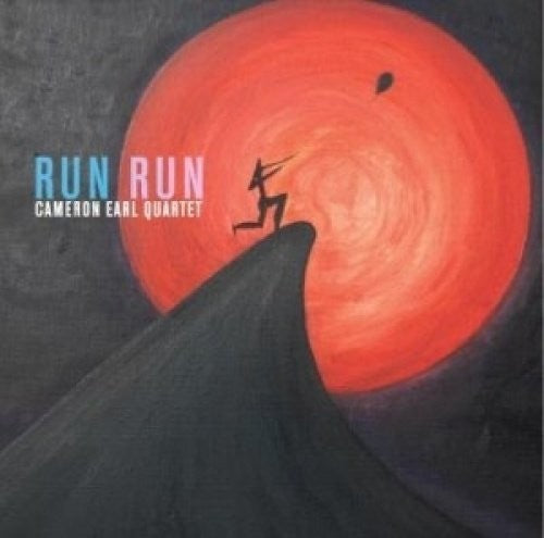 Earl, Cameron Quartet: Run Run