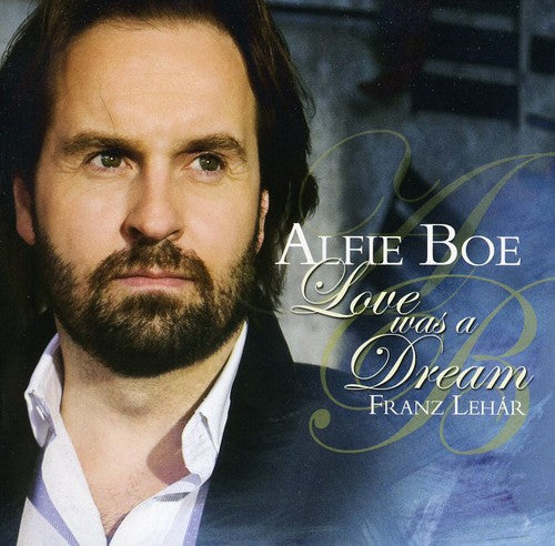 Boe, Alfie: Love Was a Dream