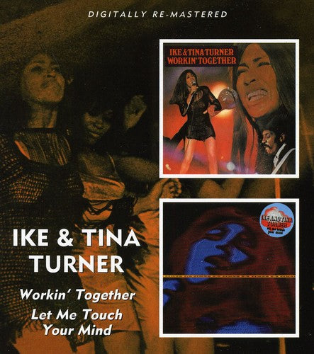 Turner, Ike & Tina: Workin Together / Let Me Touch Your Mind