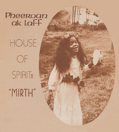 Aklaff, Pheeroan: House of Spirit: Mirth