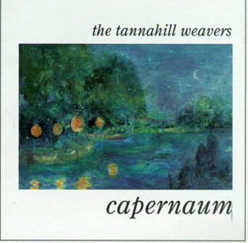 Tannahill Weavers: Capernaum