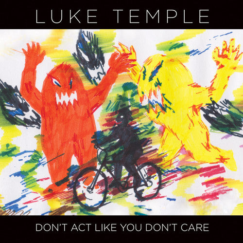 Temple, Luke: Don't Act Like You Don't Care