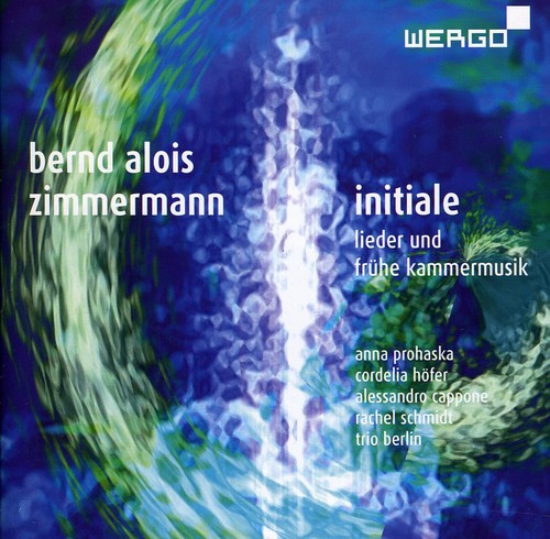 Zimmermann / Prohaska / Trio Berlin: Initiale: Lieder & Early Chamber Music