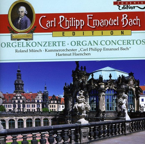 Bach, C.P.E. / Haenchen / Kirbach: Organ Concertos