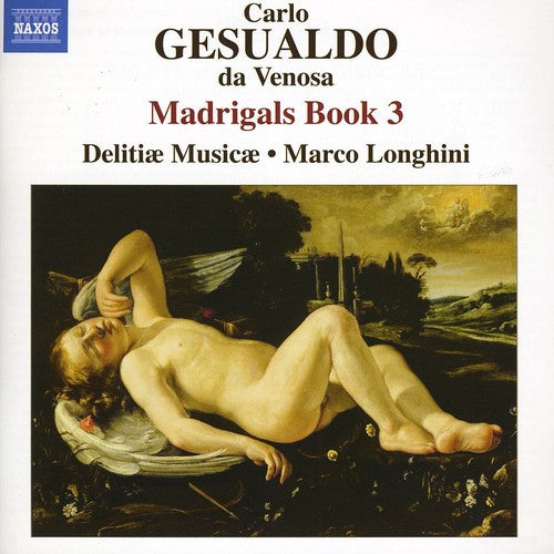 Gesualdo / Longhini / Delitiae Musicae: Madrigals Book 3