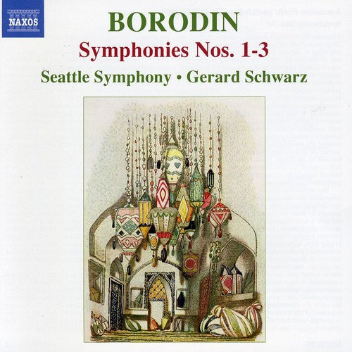 Borodin / Schwarz / Seattle Symphony: Symphonies 1-3