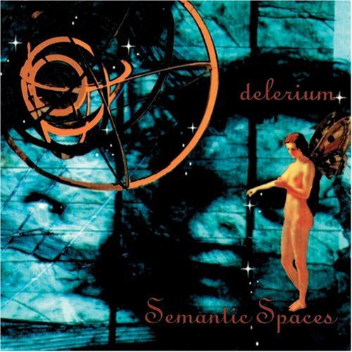 Delerium: Semantic Spaces