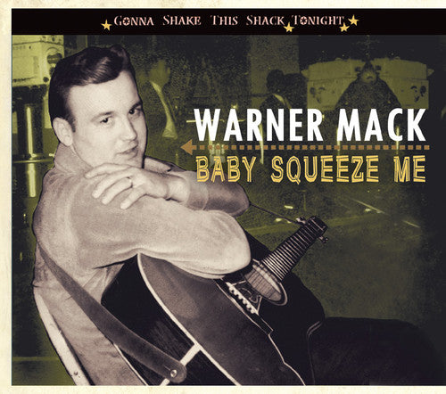 Mack, Warner: Gonna Shake This Shack Tonight-Baby Squeeze Me
