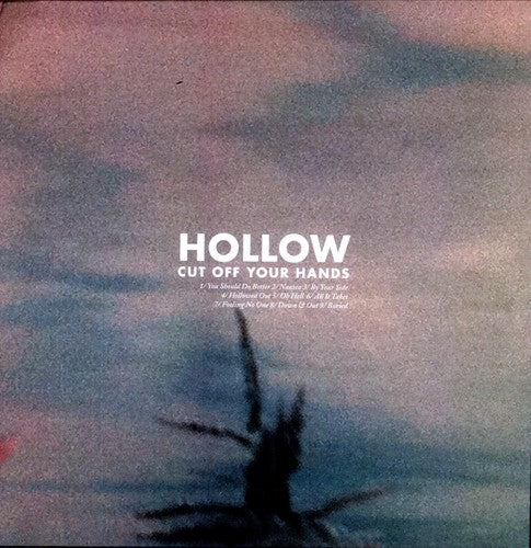 Cut Off Your Hands: Hollow