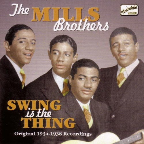 Mills Brothers: Swing Is the Thing (1934-38)