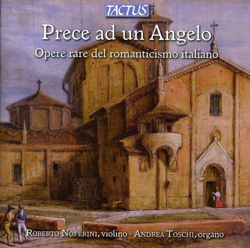 Toschi / Noferini: Prece Ad Un Angelo: Rare Works of Italian