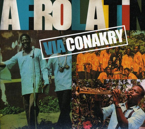 Afro Latin via Conakry / Various: Afro Latin Via Conakry