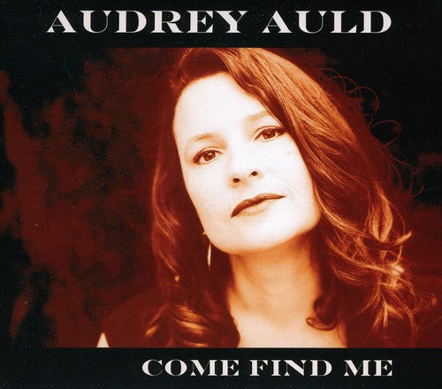 Auld, Audrey: Come Find Me