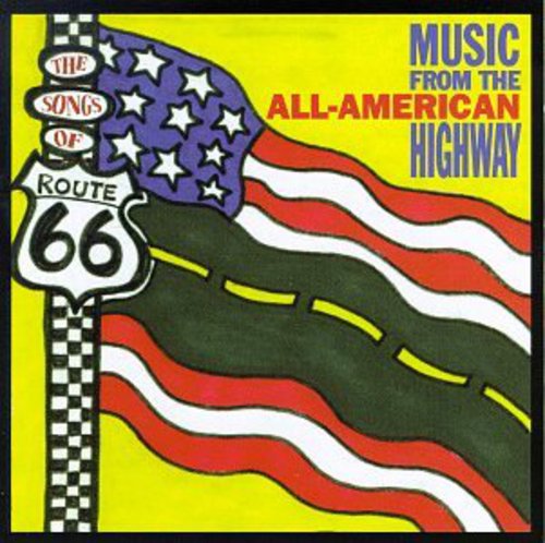 Songs of Route 66: All-American Highway / Various: Songs Of Route 66: All-American Highway