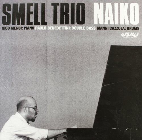 Smell Trio: Naiko