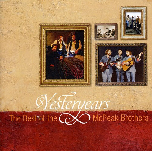 McPeak Brothers: Yesteryears: Best of the McPeak Brothers