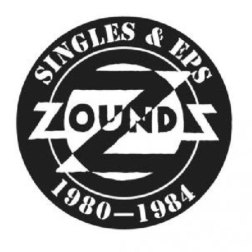 Zounds: Singles and EPs: 1980-1984