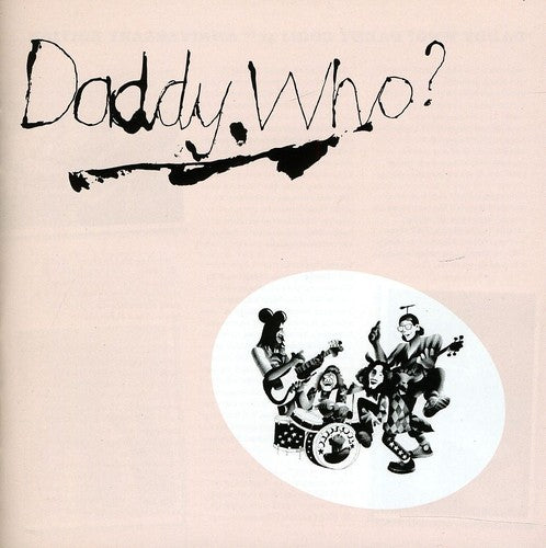 Daddy Cool: Daddy Who (40th Anniversary Edition)