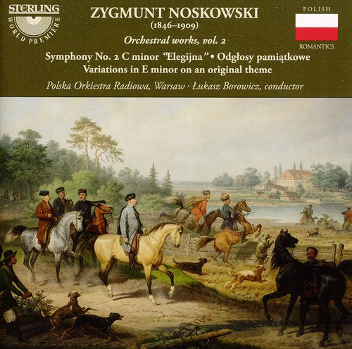 Noskowski / Polish Radio Orch / Borowicz: Symphony No 2