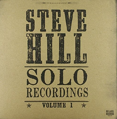 Hill, Steve: Solo Recordings 1