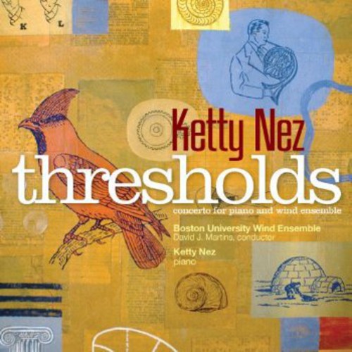 Nez / Boston University Wind Ensemble / Martins: Thresholds