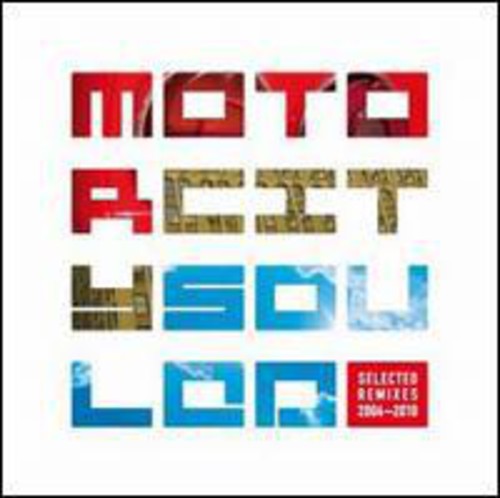 Motorcitysouled: Selected Remixes / Various: Motorcitysouled: Selected Remixes 2004-2010