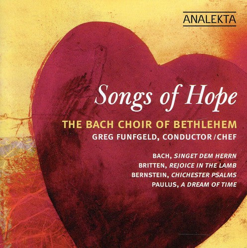 Bach / Britten / Bernstein / Paulus / Funfgeld: Songs of Hope