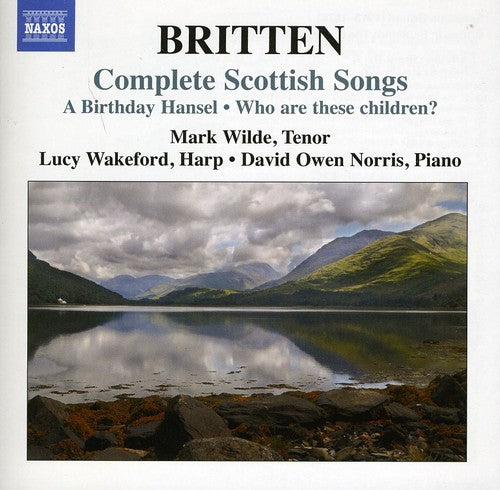 Britten / Wilde / Norris / Wakeford: Complete Scottish Songs