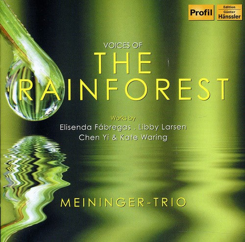 Fabregas / Waring / Larsen / Meininger Trio: Voices of the Rainforest